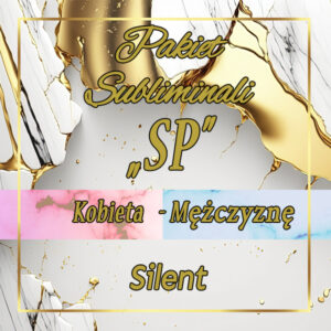 #3 Pakiet subliminali ,,SP'' - Kobieta - Mężczyznę