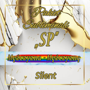 #22 Pakiet subliminali ,,SP'' - Mężczyzna - Mężczyznę