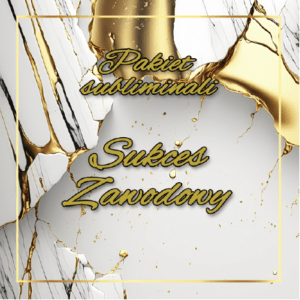 #4 Pakiet subliminali ,,Sukces zawodowy''
