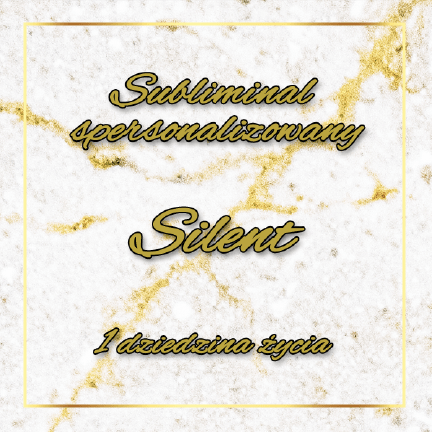 Subliminal spersonalizowany Silent