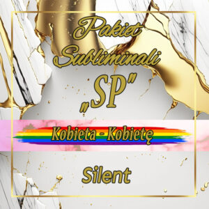#23 Pakiet subliminali ,,SP'' - Kobieta - Kobietę