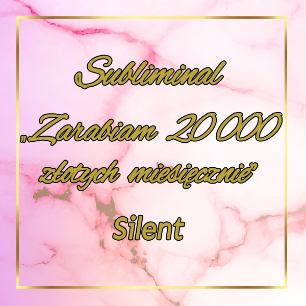 #5 Subliminal Silent "Zarabiam 20000 zł miesięcznie"